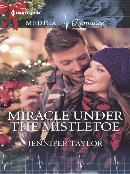 Title details for Miracle Under the Mistletoe by Jennifer Taylor - Available